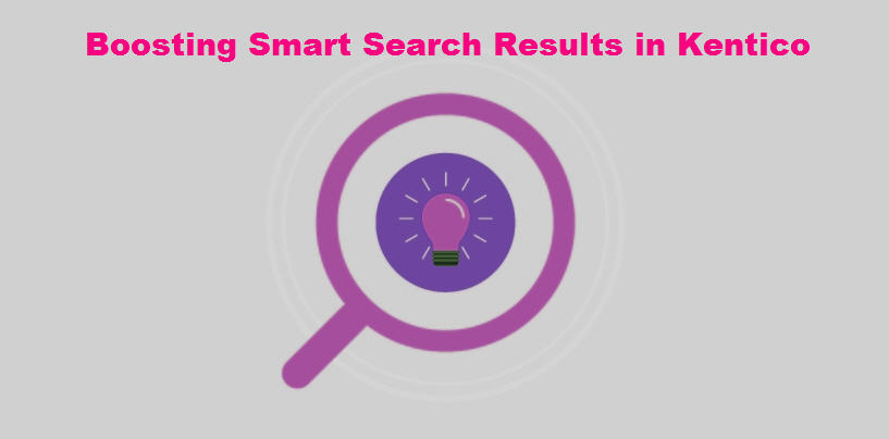 Boosting Smart Search Results in Kentico